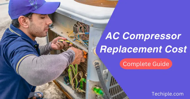 AC Compressor Replacement Cost: Everything You Must Know For Maximum Savings