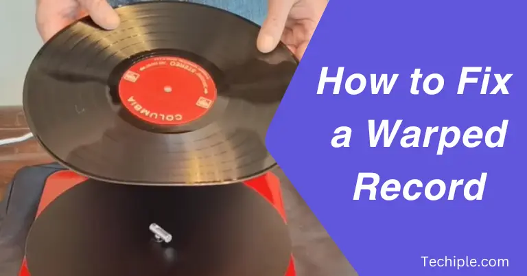 How to Fix a Warped Record: 3 Simple Solutions to Restore Your Vinyl