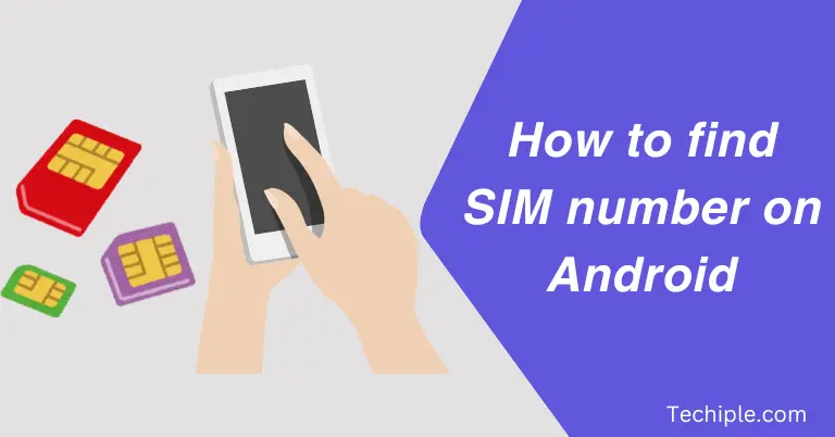 How to Find SIM Number on Android: 4 Easy Methods